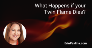 What happens if your twin flame dies?