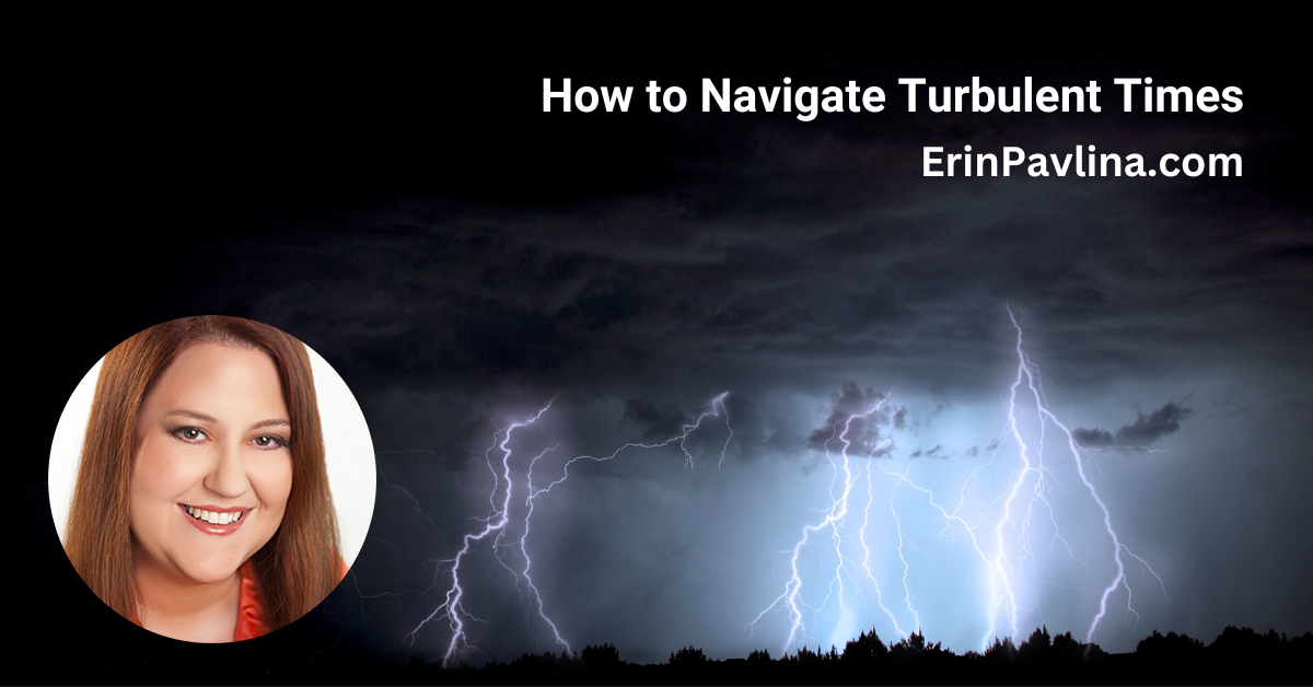 How to Navigate Turbulent Times